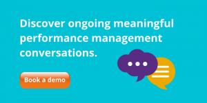 Book a demo. Discover ongoing meaningful performance management conversations