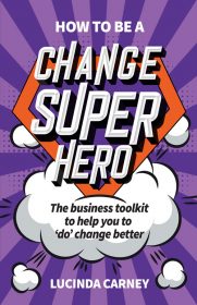 Welcome to the Change Superhero Toolkit – Actus Performance and Talent ...