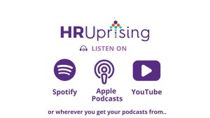 HR Uprising listen on Spotify Apple YouTube or wherever you get your podcasts