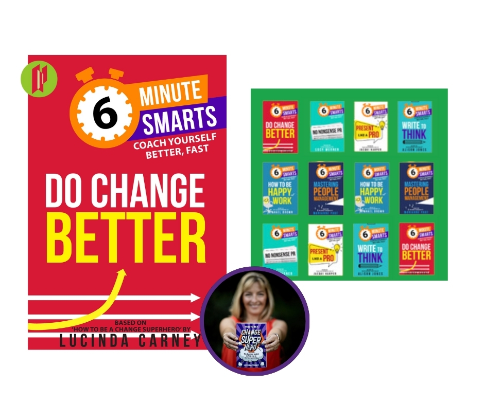 Do Change Better 6 Minute Smarts 5 November